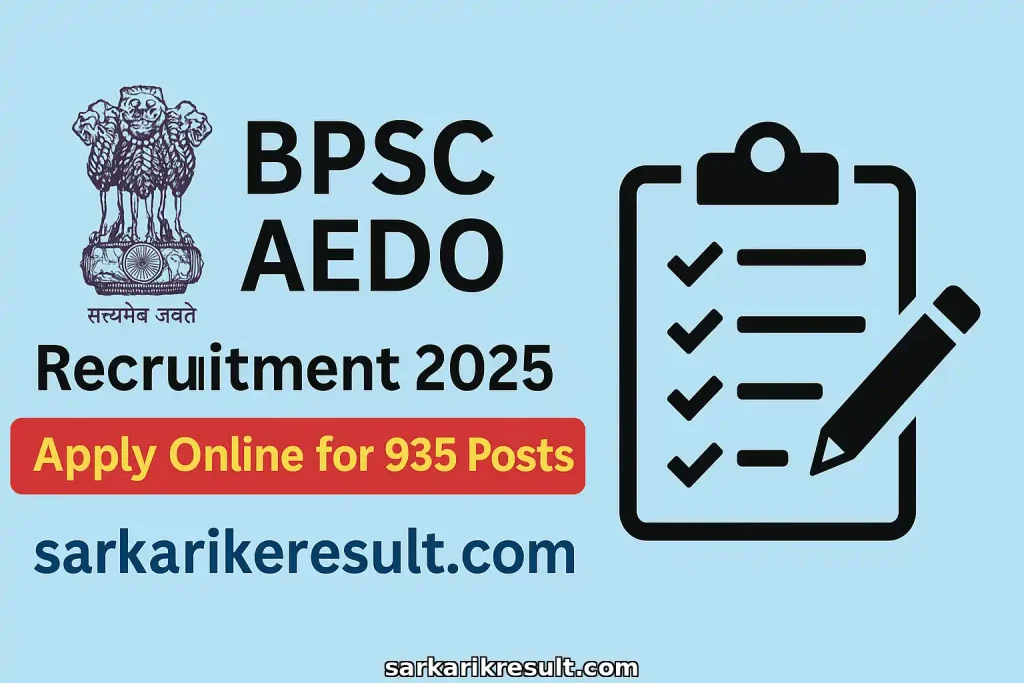 BPSC AEDO Recruitment 2025 – Apply Online for 935 Assistant District Education Officer Posts at sarkarikresult.com